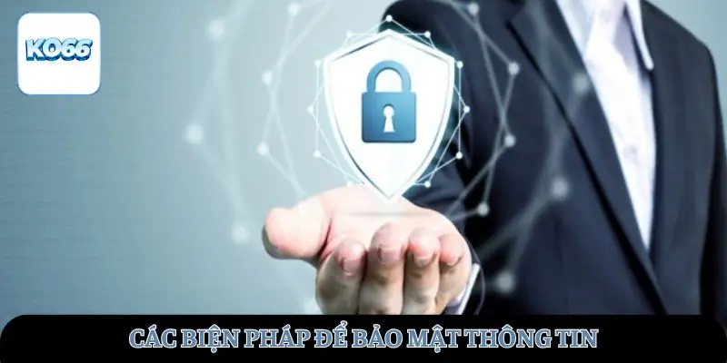 Các biện pháp bảo mật thông tin