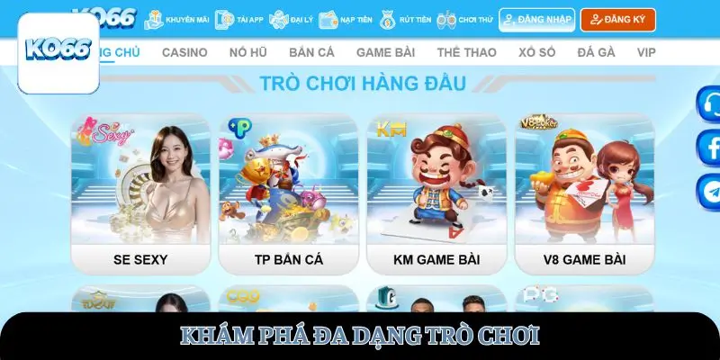 Khám phá đa dạng trò chơi