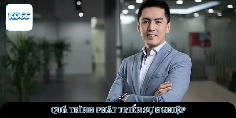 Quá trình phát triển sự nghiệp