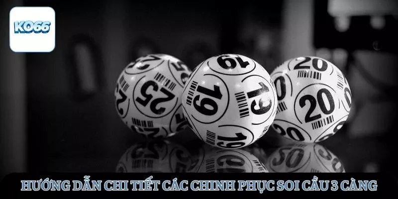Hướng dẫn chi tiết các chinh phục soi cầu 3 càng