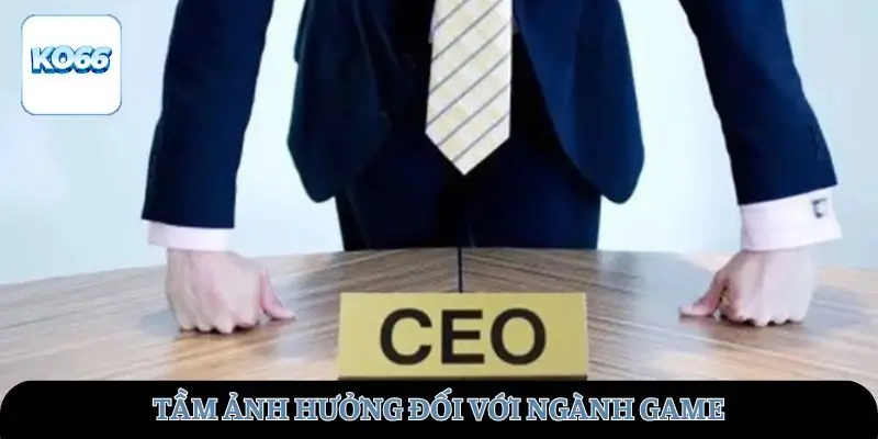 Tầm ảnh hưởng với ngành game