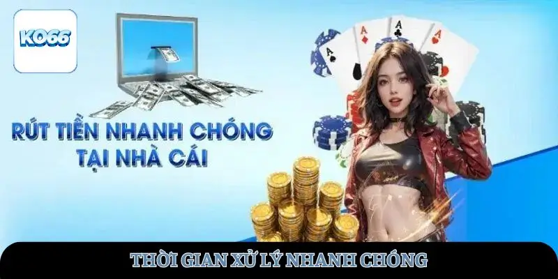 Thời gian xử lý nhanh chóng
