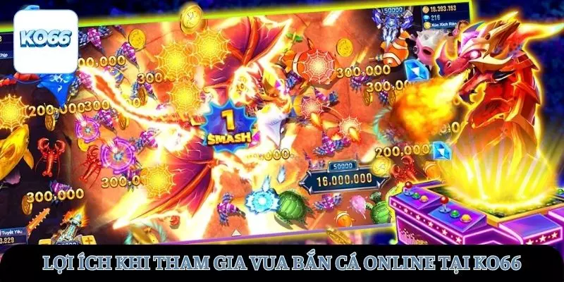 Những lợi ích đặc biệt khi tham gia bắn cá online tại KO66